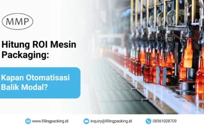 Hitung ROI Mesin Packaging: Kapan Otomatisasi Balik Modal?