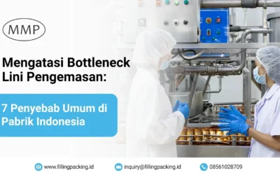 Mengatasi Bottleneck Lini Pengemasan: 7 Penyebab Umum di Pabrik Indonesia
