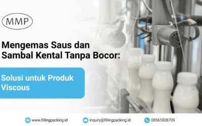 Mengemas Saus dan Sambal Kental Tanpa Bocor: Solusi untuk Produk Viscous