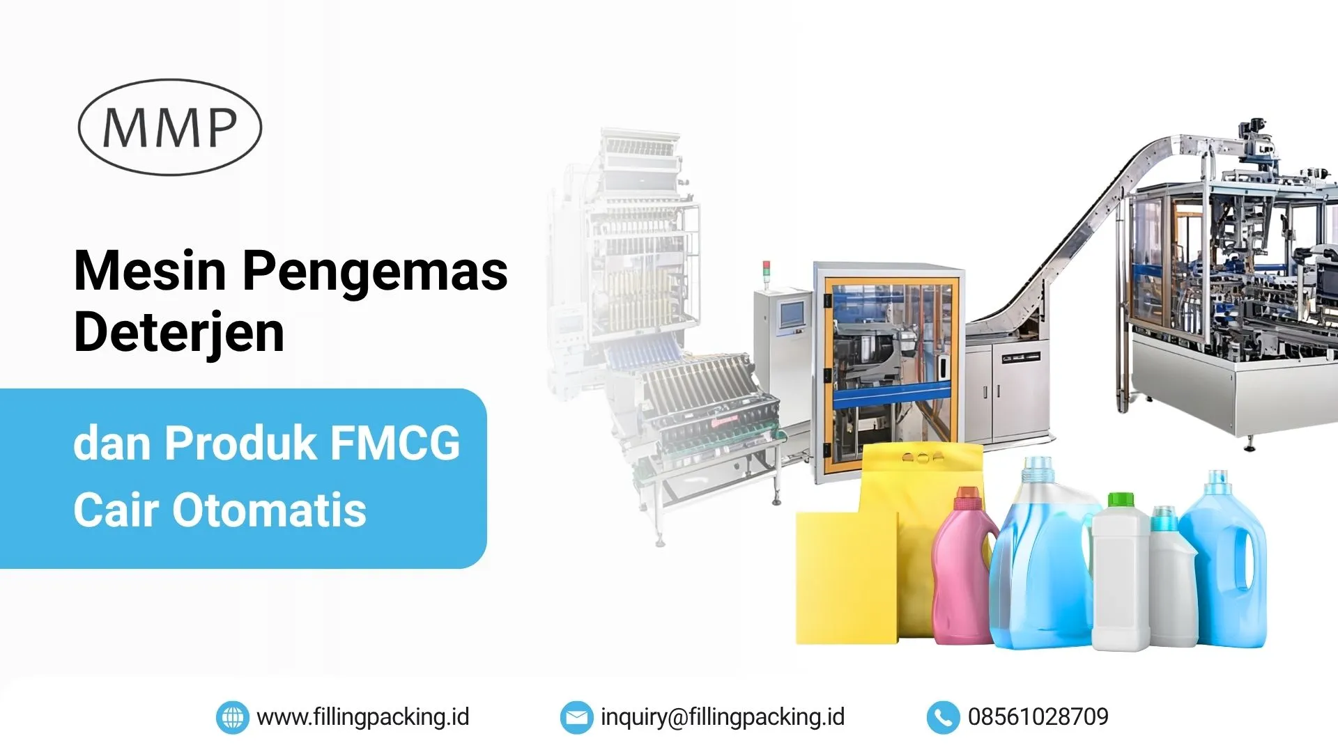 Mesin Pengemas Deterjen dan Produk FMCG Cair Otomatis Banner mesin pengemas deterjen dan produk FMCG cair otomatis dari MMP
