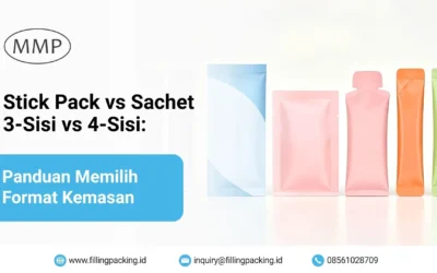 Stick Pack vs Sachet 3-Sisi vs 4-Sisi: Panduan Memilih Format Kemasan